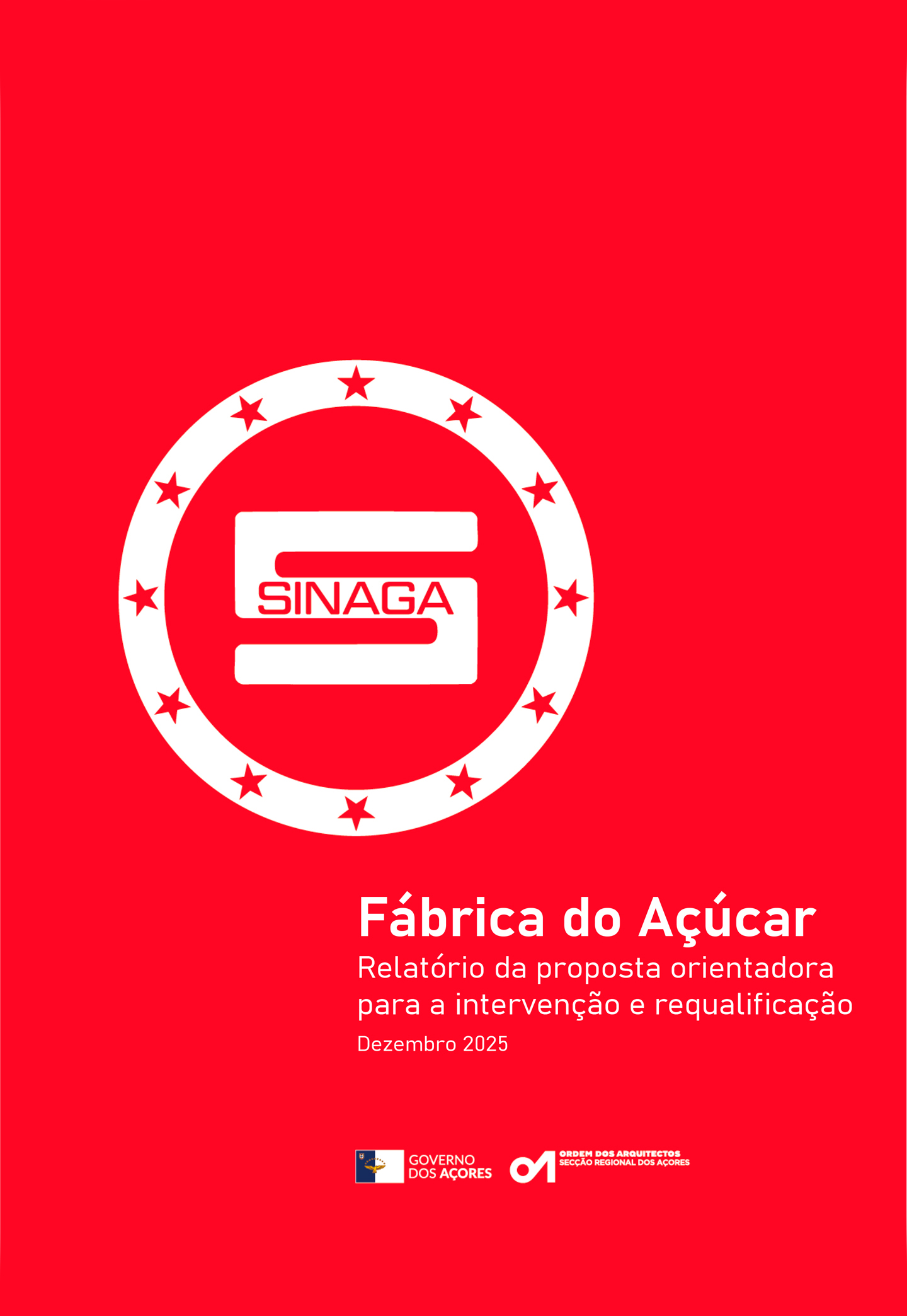 Relatório da proposta orientadora para a intervenção e requalificação da Fábrica do Açúcar