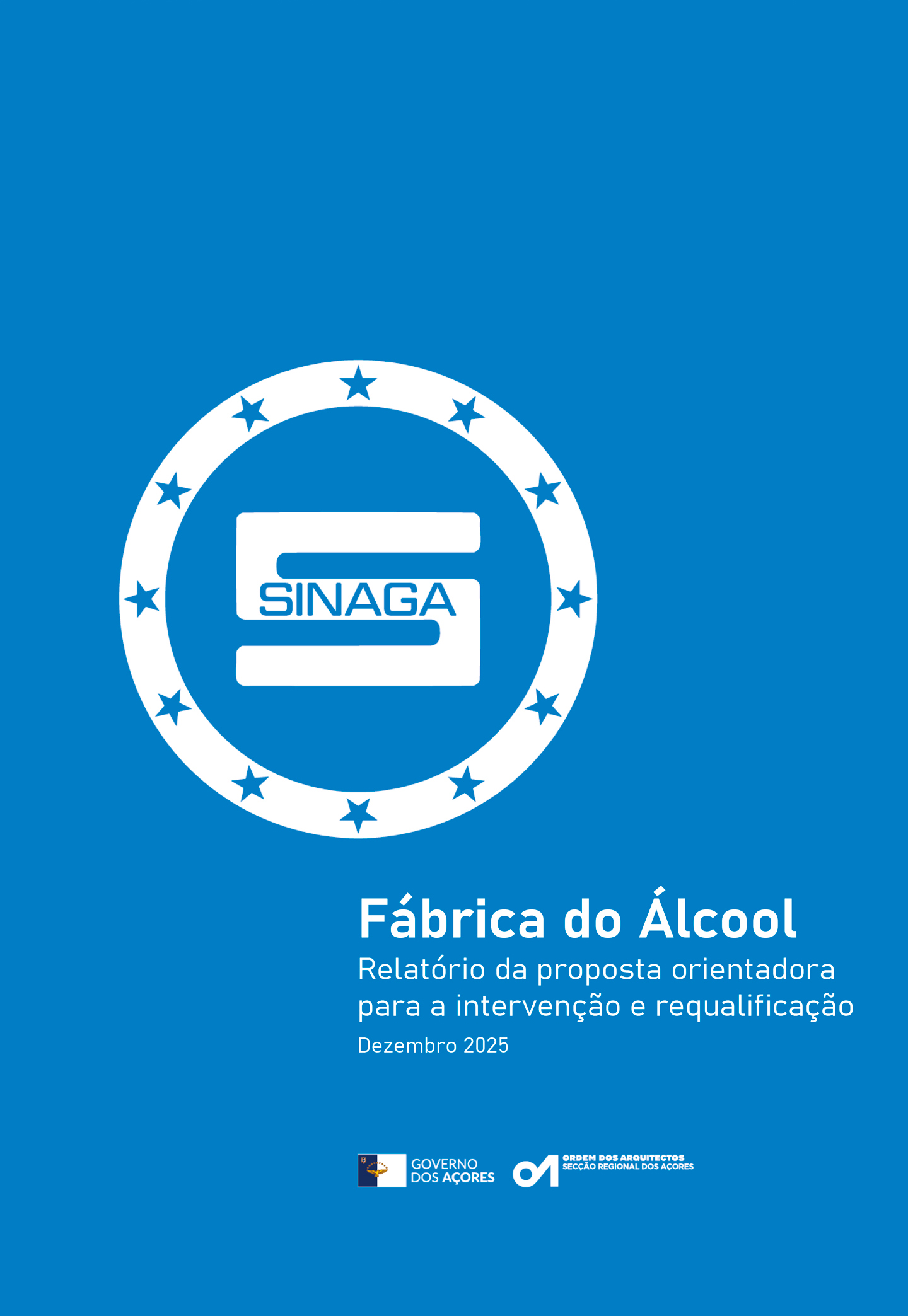 Relatório da proposta orientadora para a intervenção e requalificação da Fábrica do Álcool